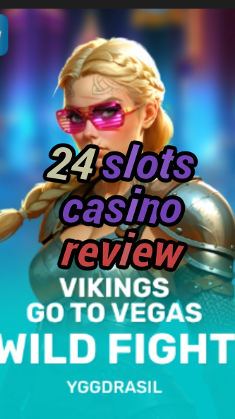 24 slots casino review-fqqjrm9vrme7zzjgfjql.com